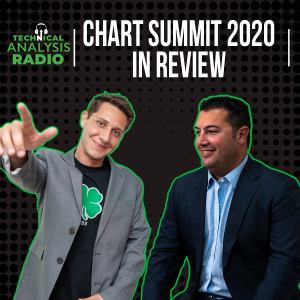 Chart Summit 2020 Review With JC & Strazza